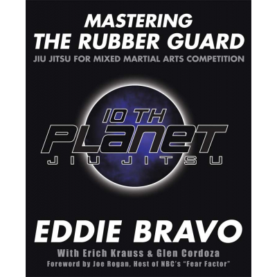 Eddie Bravo Mastering The Rubber Guard