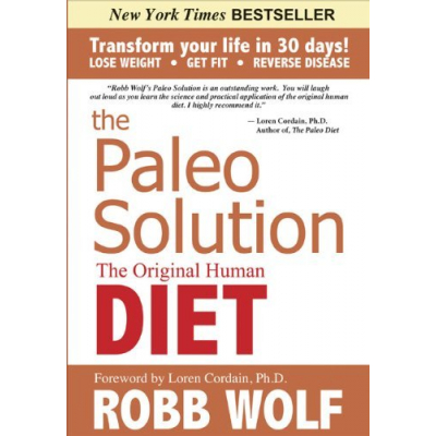 Robb Wolf The Paleo Solution